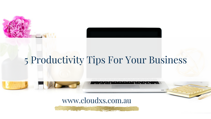 5 Productivity tips for your business