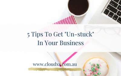 5 Tips get “un-stuck” in your business