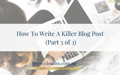 How to write a killer blog post (Part 3 of 3)