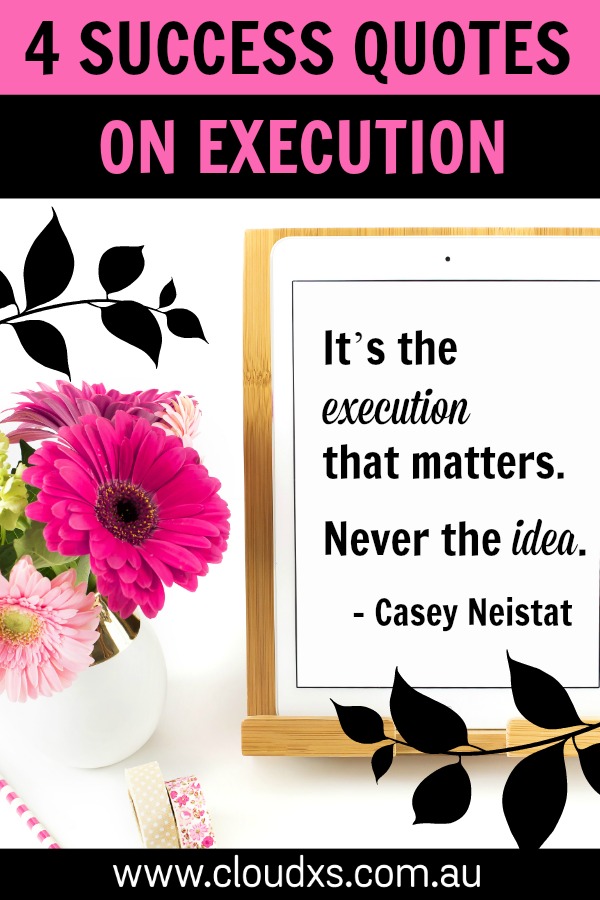 4 Success Quotes on Execution