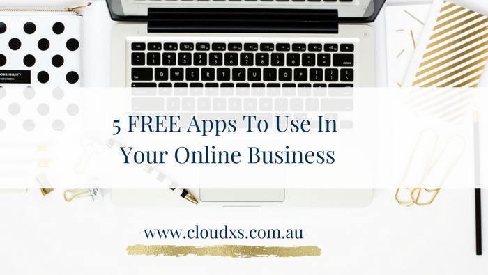 5 FREE Apps to use in Your Online Business