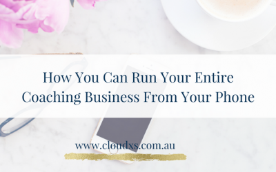 How You Can Run Your Entire Coaching Business From Your Phone