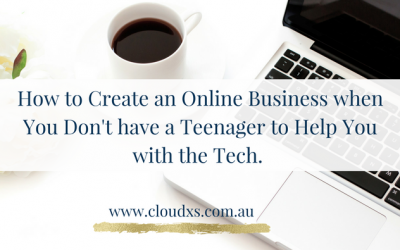 How To Create An Online Business When You Don’t Have a Teenager To Help You With The Tech!