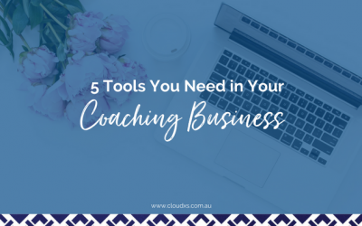 5 Tools You Need in Your Coaching Business